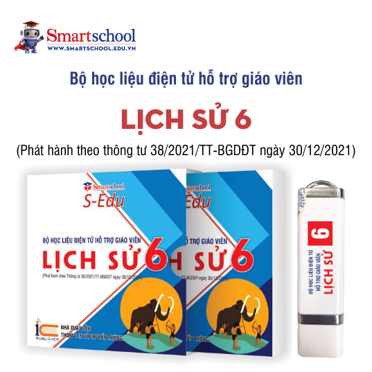 BỘ HỌC LIỆU ĐIỆN TỬ HỖ TRỢ GIÁO VIÊN LỊCH SỬ 6